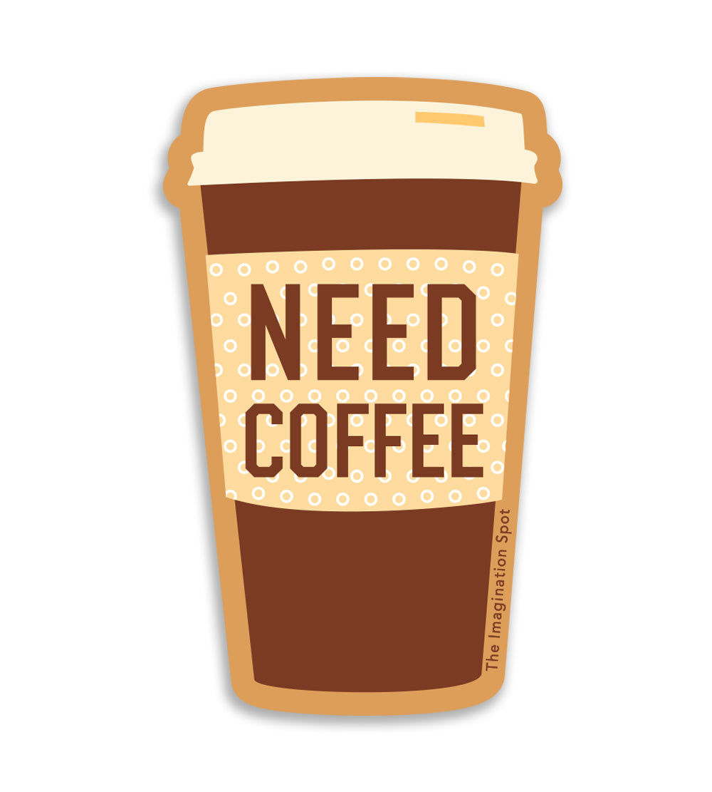 Vinyl Stickers - Need coffee