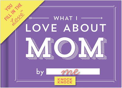 What I love About Mom: Perfect Gif for your mom birthday // Fill in the  blank book (Hardcover)
